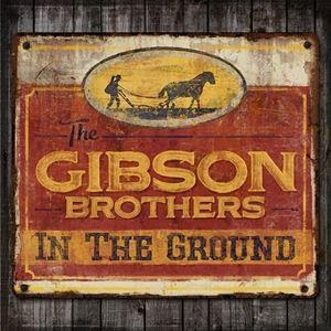 輸入盤 GIBSON BROTHERS / IN THE GROUND [CD]