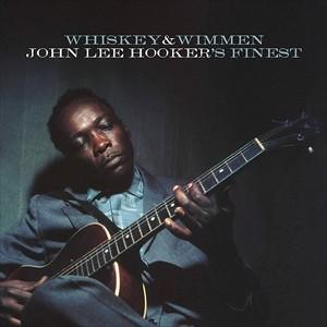 輸入盤 JOHN LEE HOOKER / WHISKEY ＆ WIMMEN： JOHN LEE H...