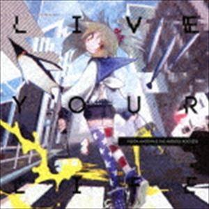 岸田教団＆THE明星ロケッツ / LIVE YOUR LIFE（通常盤） [CD]｜starclub