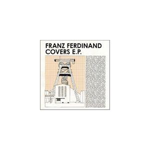 輸入盤 FRANZ FERDINAND / COVERS E.P. [CD]