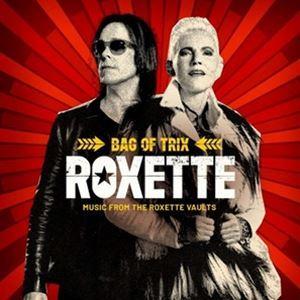輸入盤 ROXETTE / BAG OF TRIX （MUSIC FROM THE ROXETTE VAULTS） [3CD]｜starclub