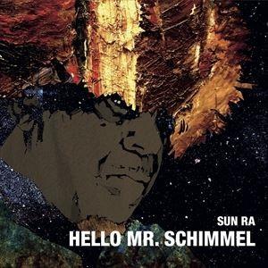 輸入盤 SUN RA / HELLO MR. SCHIMMEL [7inch]｜starclub