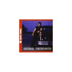 輸入盤 GEORGE THOROGOOD / 10 GREAT SONGS