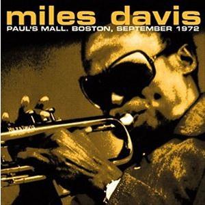 輸入盤 MILES DAVIS / PAUL’S MALL BOSTON SEPT 1972 [CD...