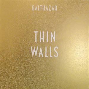 輸入盤 BALTHAZAR / THIN WALLS [CD]｜starclub