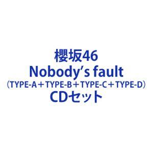 櫻坂46 / Nobody’s fault（TYPE-A＋TYPE-B＋TYPE-C＋TYPE-D）...