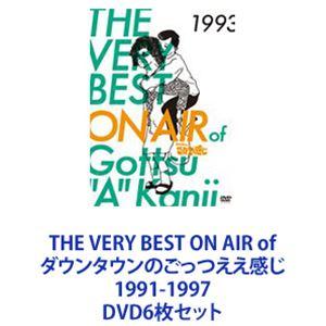 THE VERY BEST ON AIR of ダウンタウンのごっつええ感じ 1991-1997 [DVD6枚セット]｜starclub