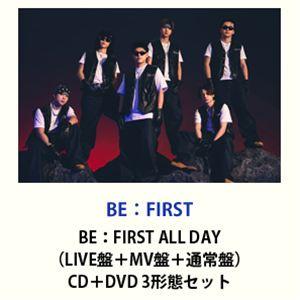 BE：FIRST / BE：FIRST ALL DAY（LIVE盤＋MV盤＋通常盤） [CD＋DVD...