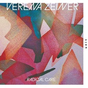 輸入盤 VERENA ZEINER / RADICAL CARE [LP]