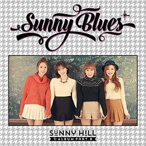 輸入盤 SUNNY HILL / 1ST ALBUM PART. B ： SUNNY BLUES [...