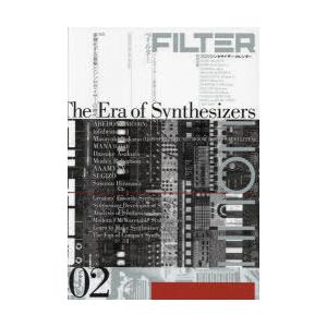 FILTER シンセサイザーと音楽の専門誌 Volume.02