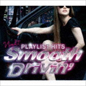 PLAYLIST HITS!〜Night Smooth Drivin’〜 [CD]｜starclub