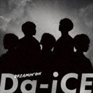 Da-iCE / DREAMIN’ ON（初回生産限定盤B／CD＋DVD） [CD]｜starclub