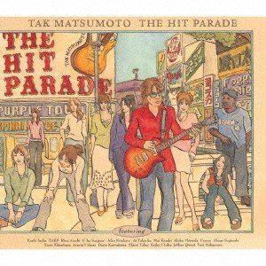 TAK MATSUMOTO / THE HIT PARADE（「港のヨーコ・ヨコハマ・ヨコスカ」関西弁バージョン収録） [CD]｜starclub