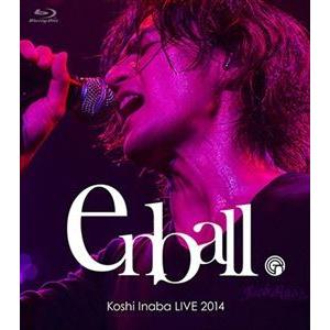 稲葉浩志／Koshi Inaba LIVE 2014〜en-ball〜 [Blu-ray]