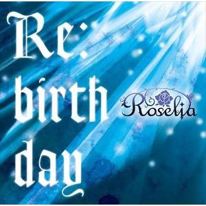 Roselia / Re：birthday（通常盤） [CD]｜starclub