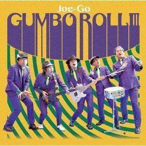 Joe-Go / GUMBO ROLL III [CD]
