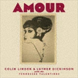 コリン・リンデン＆ルーサー・ディッキンソン / アムール [CD]