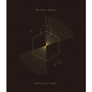 THE YELLOW MONKEY／SPRING TOUR ”NAKED”（通常盤） [Blu-ra...