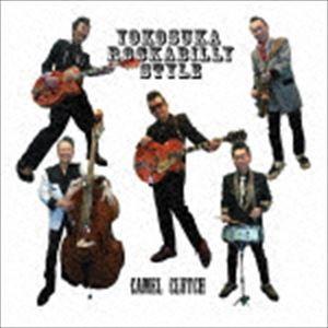 Camel Clutch / YOKOSUKA ROCKABILLY STYLE [CD]｜starclub