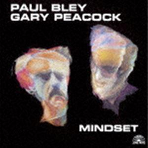 ポール・ブレイ〜ゲイリー・ピーコック（p／b） / マインドセット（完全限定生産盤） [CD]