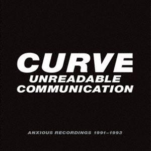 カーブ / アンリーダブル・コミュニケーション：アンシャス・レコーディングス 1991-1993 [CD]｜starclub