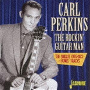 カール・パーキンス / ロッキン・ギター・マン 1955-1962 シングルス＋ボーナストラック [CD]の商品画像