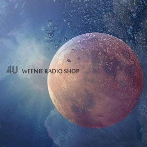 WEENIE RADIO SHOP / 4U [CD]