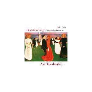 高橋アキ（p） / ためらいのタンゴ-タンゴ・コレクション 1890-2005 [CD]