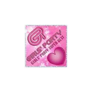 (オムニバス) GIRLS’ PARTY SUPER BEST（CD＋DVD） [CD]