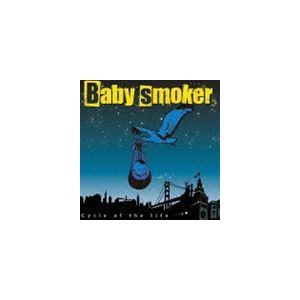 Baby smoker / Cycle of the life [CD]