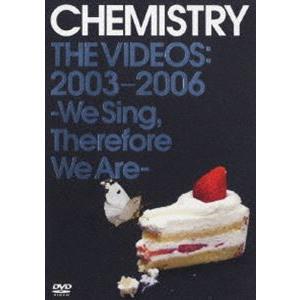 CHEMISTRY THE VIDEOS：2003-2006 〜We Sing，Therefore ...