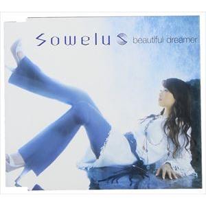 Sowelu / beautiful dreamer [CD]｜starclub