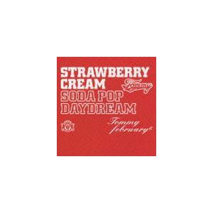 Tommy february6 / ストロベリー・クリーム ソーダ ポップ“デイドリーム”（通常盤／CD＋DVD） [CD]｜starclub