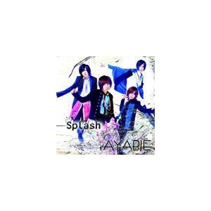 AYABIE / Splash（Aタイプ／CD＋DVD） [CD]