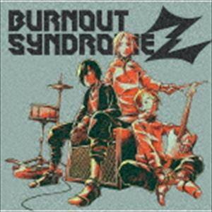 BURNOUT SYNDROMES / BURNOUT SYNDROMEZ（通常盤） [CD]