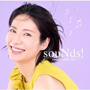 松下奈緒 / souNds!（初回生産限定盤／CD＋Blu-ray） [CD]｜starclub