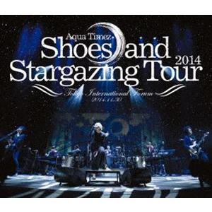 Aqua Timez／Shoes and Stargazing Tour 2014 [Blu-ray...
