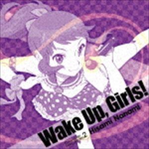 久海菜々美（CV.山下七海） / Wake Up，Girls! Character song series2 久海菜々美 [CD]｜starclub