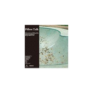 DJ KIYO（MIX） / Pillow Talk（完全限定プレス盤） [CD]｜starclub