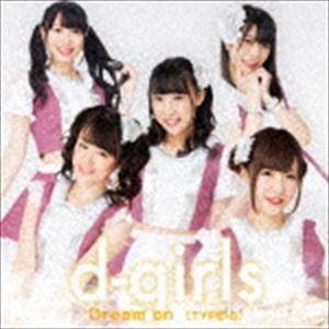 d-girls / Dream on（TYPE-B） [CD]｜starclub