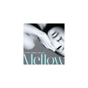 DOUBLE / DOUBLE Ballad Collection Mellow（通常盤） [CD]｜starclub