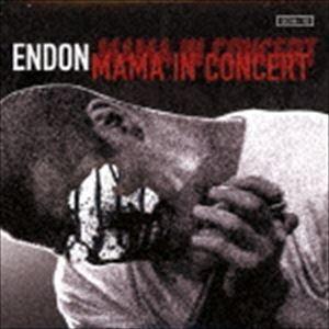 ENDON / MAMA IN CONCERT [CD]