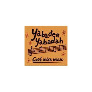 COOL WISE MAN / Yabadee Yabadah [CD]