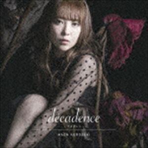 黒崎真音 / decadence -デカダンス-（通常盤） [CD]｜starclub