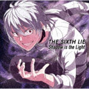 THE SIXTH LIE / Shadow is the Light（初回限定アニメ盤／CD＋DVD） [CD]｜starclub
