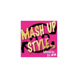 DJ瑞穂 / MASH UP STYLE Mixed by DJ瑞穂 [CD]｜starclub