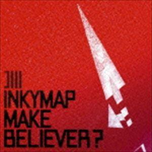 INKYMAP / MAKE BELIEVER? [CD]｜starclub