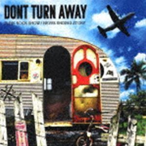 DON’T TURN AWAY / PUNK ROCK SHOW／NEVER ENDING STORY [CD]｜starclub