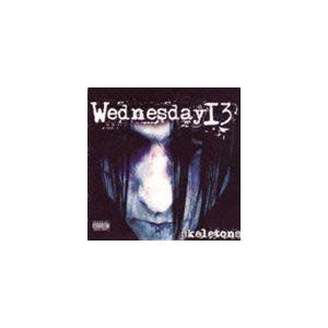 ウェンズデイ13 / スケルトンズ [CD]
